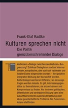 Frank-Olaf Radtke, Frank-Olaf (Prof. Dr.) Radtke - Kulturen sprechen nicht