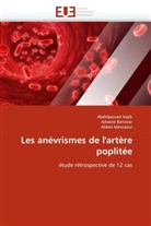 Adnan Banzirar, Adnane Banzirar, Collectif, Abbe Mesnaoui, Abbes Mesnaoui, Abbes El Mesnaoui... - Les anevrismes de l artere poplitee