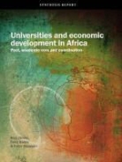 Tracy Bailey, Nico Cloete, Peter Maassen - Universities and Economic Development in Africa. Pact, Academic Core and Coordination