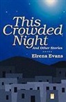 Elrena Evans - This Crowded Night: And Other Stories
