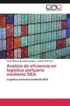 Victor Manue Quesada Ibargüen, Victor Manuel Quesada Ibargüen, Gabrie Villa Caro, Gabriel Villa Caro - Análisis de eficiencia en logística portuaria mediante DEA