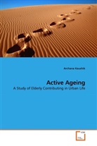 Archana Kaushik - Active Ageing