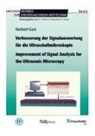 Norbert Gust, H Heuer, H. Heuer, Meyendorf, N Meyendorf, N. Meyendorf... - Verbesserung der Signalauswertung für die Ultraschallmikroskopie. Improvement of Signal Analysis for the Ultrasonic Microscopy