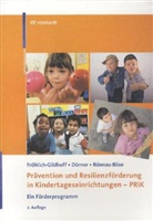Tin Dörner, Tina Dörner, Klau Fröhlich-Gildhoff, Klaus Fröhlich-Gildhoff, Maik Rönnau, Maike Rönnau... - Prävention und Resilienzförderung in Kindertageseinrichtungen - PRiK