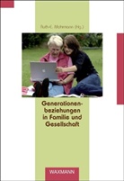 Ruth-E. Mohrmann, Ruth-Elisabeth Mohrmann - Generationenbeziehungen in Familie und Gesellschaft