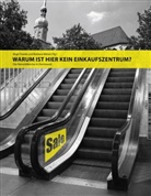 Birgi Franke, Birgit Franke, Welzel, Barbara Welzel - Warum ist hier kein Einkaufszentrum?