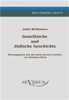 Julius Wellhausen, Christian Beetz - Israelitische und Jüdische Geschichte