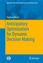 Stephan Meisel - Anticipatory Optimization for Dynamic Decision Making