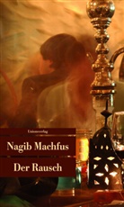 Nagib Machfus, Nagib Machfus - Der Rausch
