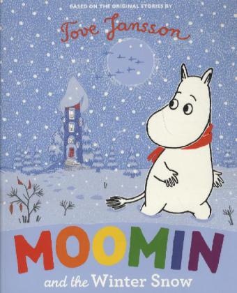 Tove Jansson - Moomin and the Winter Snow
