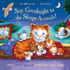 Ed Eaves, Ia Whybrow, Ian Whybrow, Ed Eaves - Say Goodnight to the Sleepy Animals!