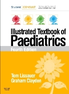 Graham Clayden, Tom Lissauer, Graham Clayden, Tom Lissauer - Illustrated Textbook of Paediatrics