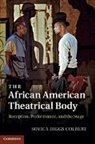 Soyica Diggs Colbert, Colbert Soyica Diggs - African American Theatrical Body