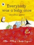 Allan Ahlberg, Bruce Ingman - Everybody Was a Baby Once
