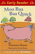 Emily Bolam, Francesca Simon, Emily Bolam - Early Reader: Moo Baa Baa Quack