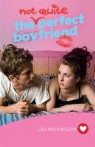 Lili Wilkinson - (Not Quite) Perfect Boyfriend (Girlfriend Fiction 5)