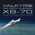 Graham Simons, Graham B. Simons, Graham M. Simons - Valkyrie : The North American XB-70