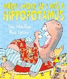 Tom Macrae, MacRae Tom, Ross Collins, Collins Ross - When I Woke Up I Was a Hippopotamus