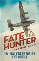Ernest Gann, Ernest K Gann, Ernest K. Gann, GANN ERNEST K - Fate Is the Hunter
