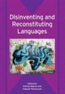 Sinfree Makoni, Sinfree B Makoni, Sinfree Makoni, Alastair Pennycook - Disinventing and Reconstituting Languages