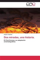 Amparo Alpañés - Dos miradas, una historia.