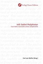 Carl von Reifitz, Car von Reifitz, Carl von Reifitz - Ivlii Solini Polyhistor