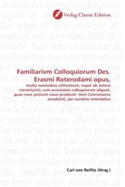 Carl von Reifitz, Car von Reifitz, Carl von Reifitz - Familiarivm Colloquiorum Des. Erasmi Roterodami opus,