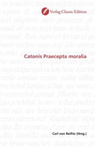 Carl von Reifitz, Car von Reifitz, Carl von Reifitz - Catonis Praecepta moralia