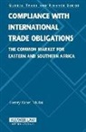 Dr Henry Kibet Mutai, Mutai, Henry Kibet Mutai - Compliance with International Trade Obligations: The Common Market for Eastern and Souther Africa