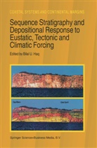 B. U. Haq, B.U. Haq, U Haq, B U Haq - Sequence Stratigraphy and Depositional Response to Eustatic, Tectonic and Climatic Forcing