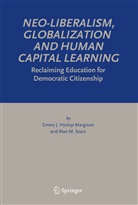 Emery Hyslop-Margison, Emery J Hyslop-Margison, Emery J. Hyslop-Margison, Alan M Sears, Alan M. Sears - Neo-Liberalism, Globalization and Human Capital Learning