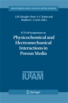 Jacques Huyghe, Pete A C Raats, Peter A C Raats, Stephen C Cowin, Stephen C. Cowin, Jacques Huyghe... - IUTAM Symposium on Physicochemical and Electromechanical, Interactions in Porous Media