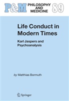 Matthias Bormuth - Life Conduct in Modern Times