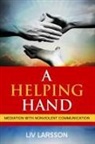 Liv Larsson - A Helping Hand, Mediation with Nonviolent Communication