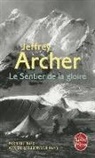 J. Archer, Jeffrey Archer, Jeffrey (1940-....) Archer, Archer-j, Jeffrey Archer, Marianne Thirioux - Le sentier de la gloire : inspiré d'une histoire vraie