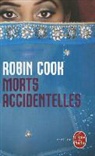 R. Cook, Robin Cook, Robin (1940-....) Cook, Cook-r, Pierre Reignier, Robin Cook - Morts accidentelles