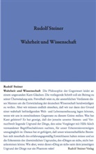 Rudolf Steiner, Rudolf Steiner Nachlassverwaltung - Wahrheit und Wissenschaft