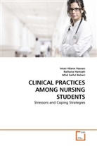 Raihan Hamzah, Raihana Hamzah, Intan Idian Hassan, Intan Idiana Hassan, Saiful Bahari, Mhd Saiful Bahari - CLINICAL PRACTICES AMONG NURSING STUDENTS
