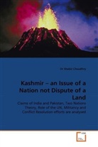 Dr Shabir Choudhry, Shabir Choudhry - Kashmir   an Issue of a Nation not Dispute of a Land