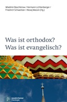 Vladimir Baschkirov, Wladimir Baschkirov, Hermann Lichtenberger, Friedrich Schweitzer, Friedrich Schweitzer u a, Alexej Wassin - Was ist orthodox? Was ist evangelisch?