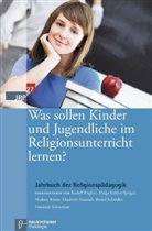 Christoph Bizer, Roland Degen, Rudolf Englert, Kohler-Sp, Helg Kohler-Spiegel, Helga Kohler-Spiegel... - Jahrbuch der Religionspädagogik (JRP) - Bd.27: Was sollen Kinder und Jugendliche im Religionsunterricht lernen?