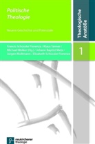 Francis Fiorenza, Johann Baptis Metz, Johann Baptist Metz, Jürge Moltmann, Jürgen Moltmann, Schüssler Fi... - Politische Theologie