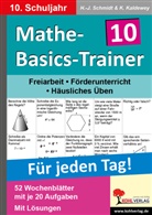 Kurt Kaldewey, Hans- Schmidt, Hans J. Schmidt, Hans-J Schmidt, Hans-J. Schmidt - Mathe-Basics-Trainer: 10. Schuljahr
