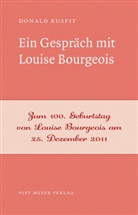 Donald Kuspit, Volker Ellerbeck - Ein Gespräch mit Louise Bourgeois