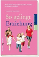 Hubertus Brantzen, Hubertu Brantzen, Hubertus Brantzen - So gelingt Erziehung