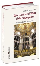 Albert Gerhards - Wo Gott und Welt sich begegnen