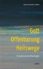 Hans-Joachim Höhn - Gott - Offenbarung - Heilswege