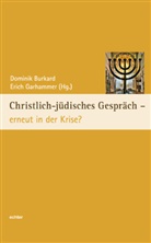 Domini Burkard, Dominik Burkard, Dominik; Garhammer Burkard, Garhammer, Garhammer, Erich Garhammer - Christlich-jüdisches Gespräch - erneut in der Krise?