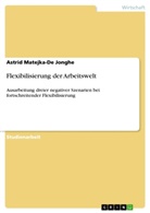 Astrid Matejka-De Jonghe - Flexibilisierung der Arbeitswelt