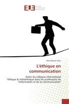 Denis Benoit, Denis Benoit (Ed ), Benoit (Ed )-D, Denis Benoit (Ed., Denis Benoit (Ed. ), Denis Benoit (Ed.)... - L ethique en communication